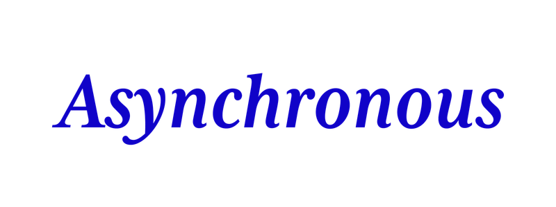 Asynchronous