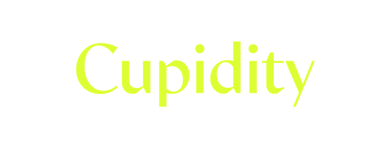 Cupidity