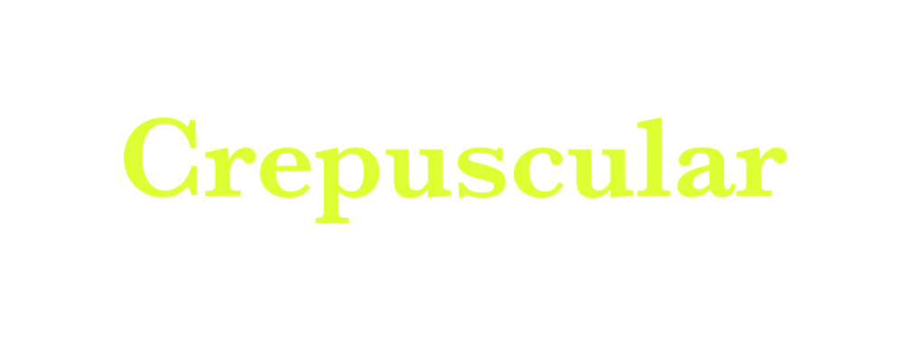 Crepuscular
