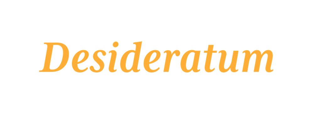 Desideratum