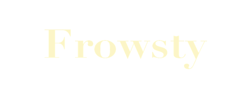 Frowsty