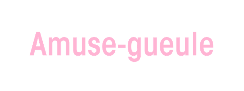 Amuse-gueule