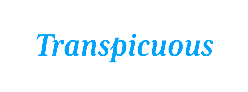 Transpicuous