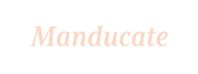 Manducate