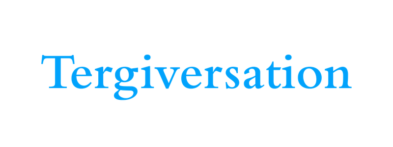 Tergiversation