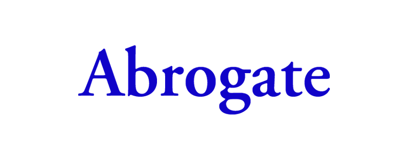 Abrogate