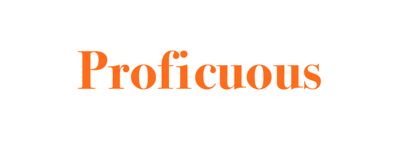 Proficuous