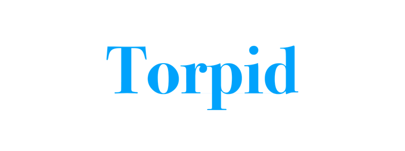 Torpid