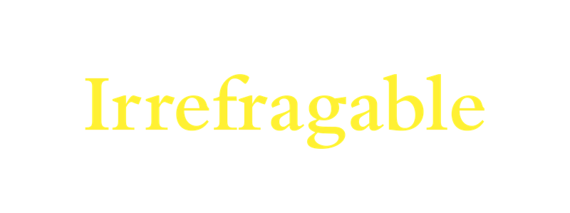 Irrefragable