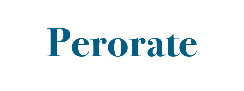 Perorate