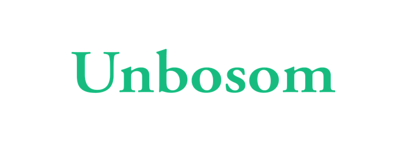 Unbosom