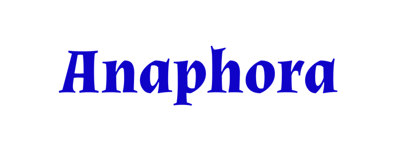Anaphora