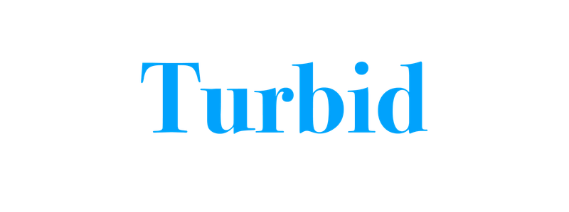 Turbid