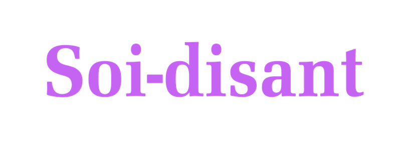 Soi-disant