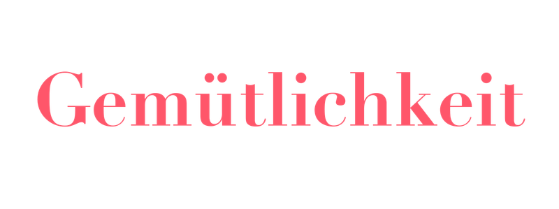 Gemütlichkeit