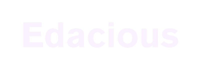 Edacious