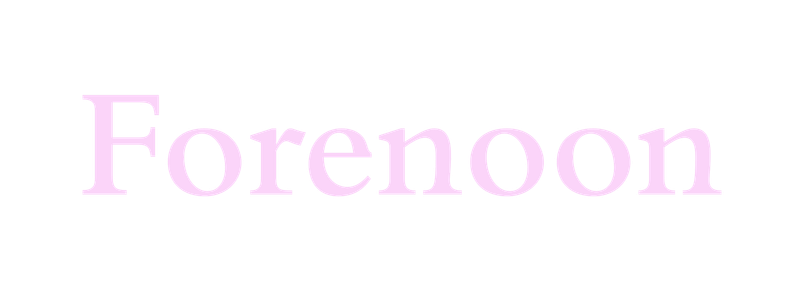 Forenoon