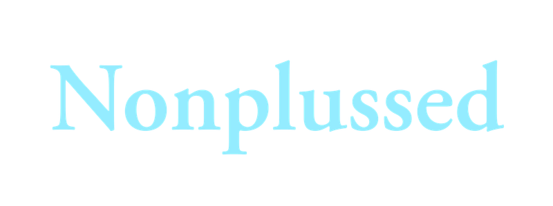 Nonplussed