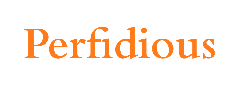 Perfidious