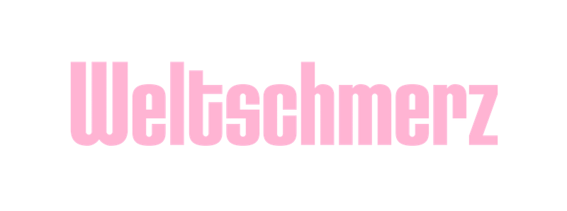 Weltschmerz